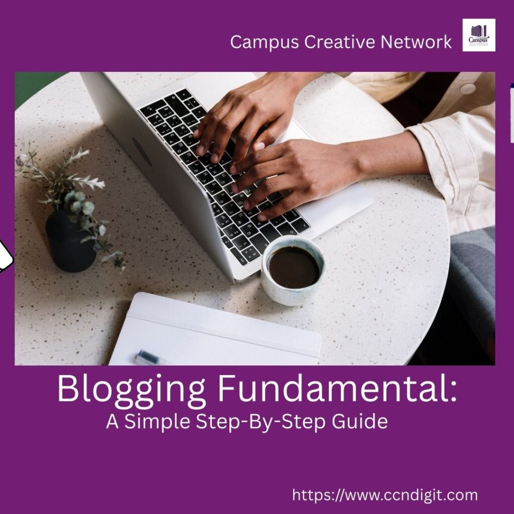 Blogging Fundamentals: A Simple Step-by-Step Guide 