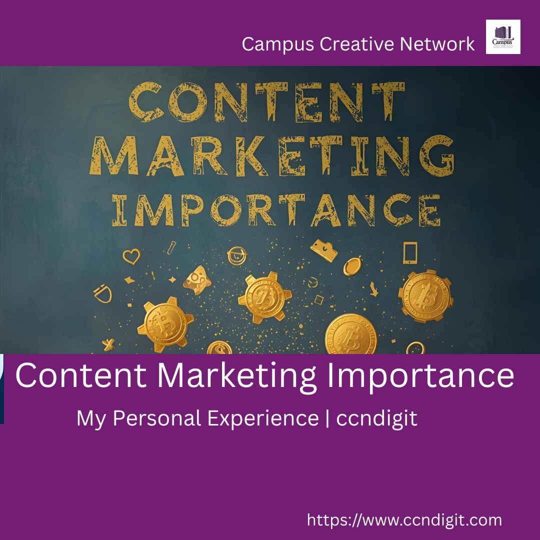 Content Marketing Importance: My Personal Experience | ccndigit