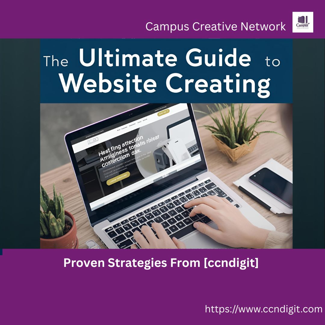 Ultimate Guide to Website Creation: Proven Strategies from [ccndigit]