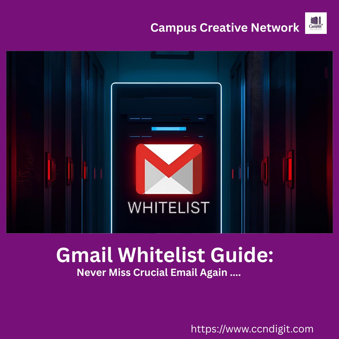 Gmail Whitelist Guide: Never Miss a Crucial Email Again