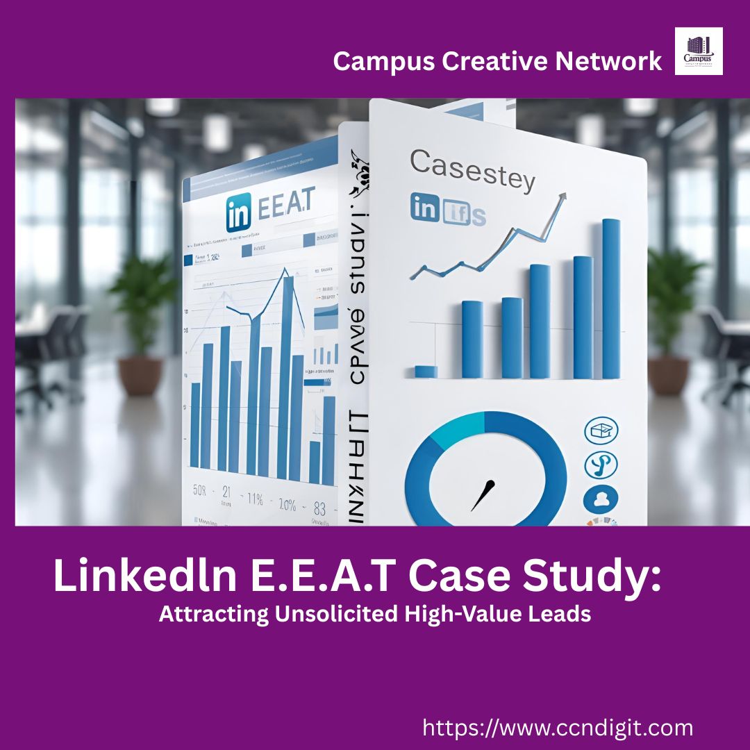 Read more about the article LinkedIn E.E.A.T. Case Study: Attract High-Value Leads
