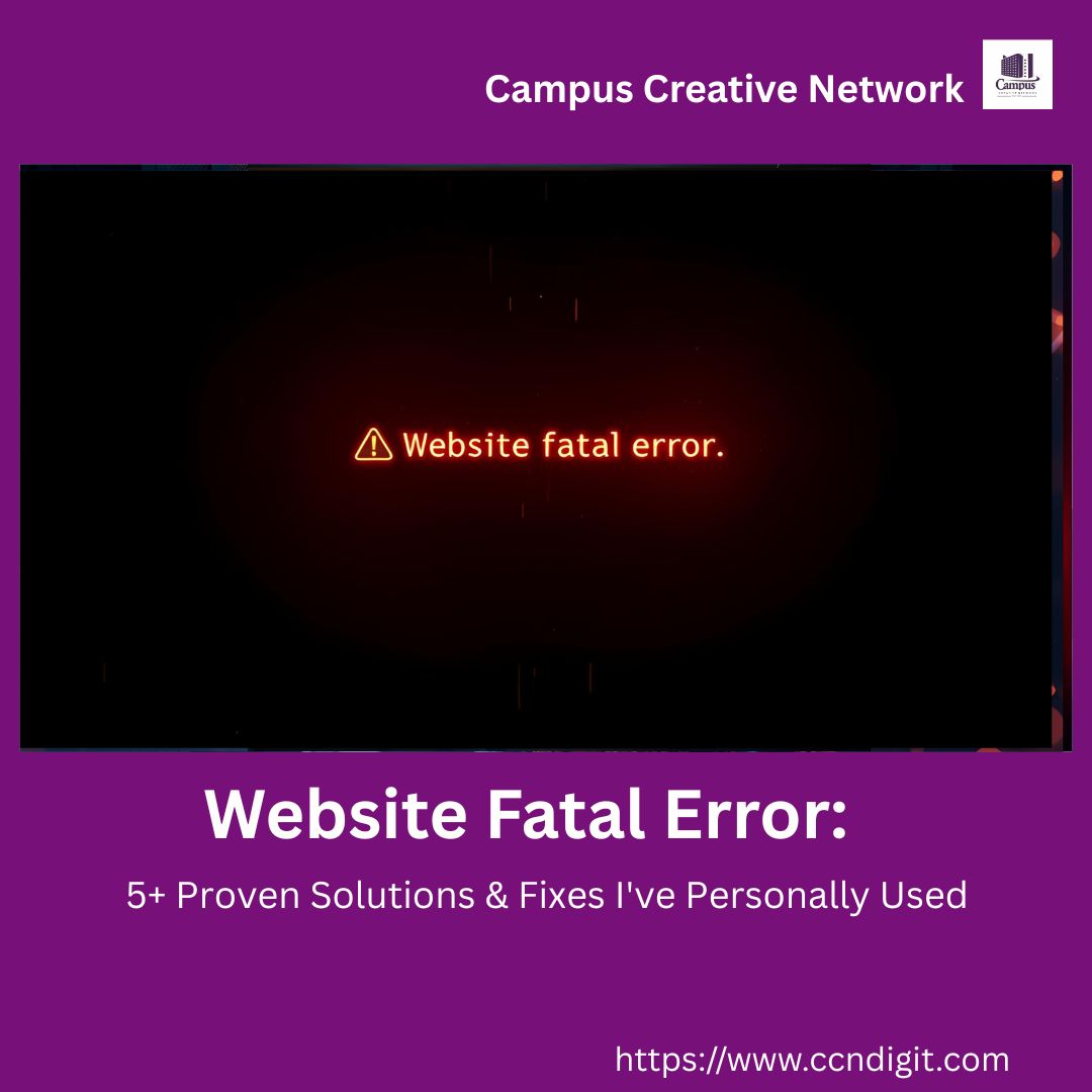 Read more about the article Website Fatal Error: 5+ Proven Solutions and Fixes I’ve Personally Used That Work