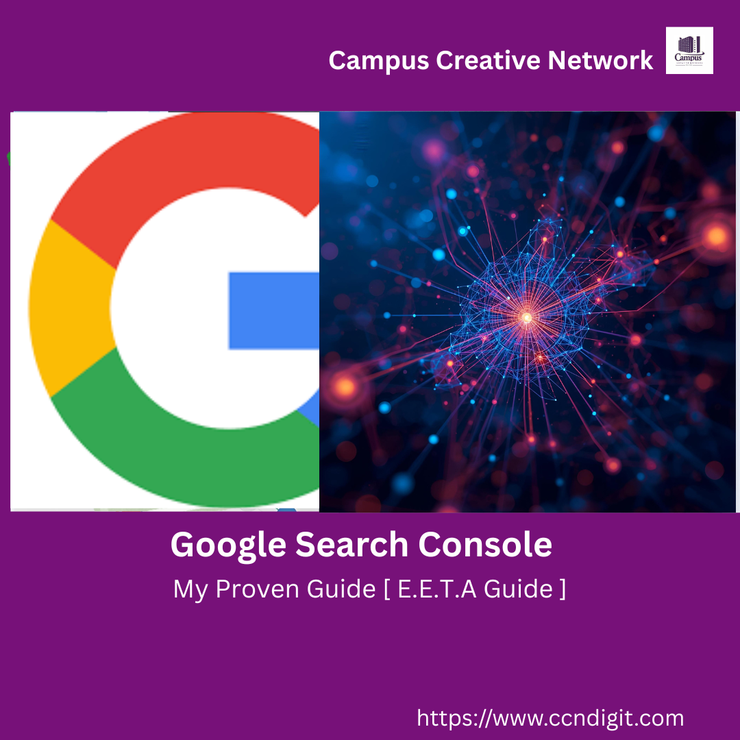 GSC Blueprint: The E.E.A.T.-Proven Guide I Use for Search Authority