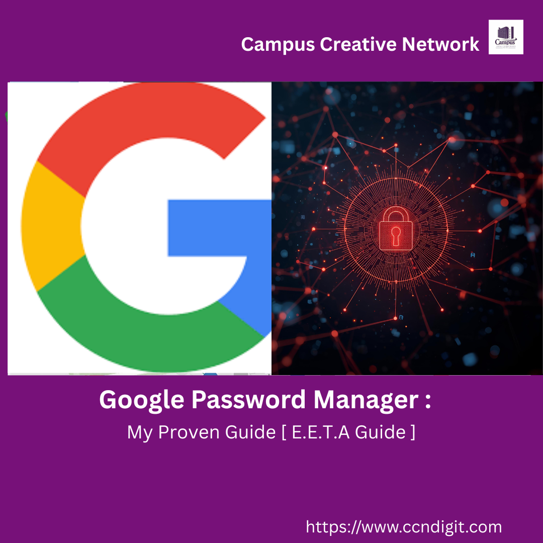 Google Password Manager Setup Guide: Max Security Steps I Use (E.E.A.T.)